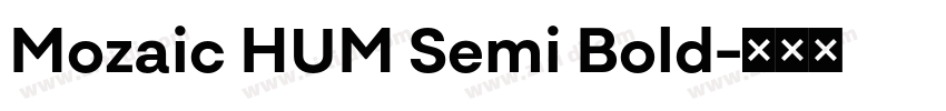 Mozaic HUM Semi Bold字体转换